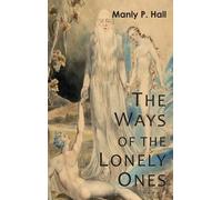 Manly P Hall The Ways of the Lonely Ones (Copertina rigida)
