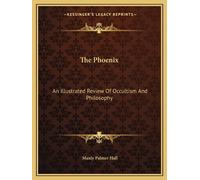 Manly Palmer Hall The Phoenix (Tascabile)