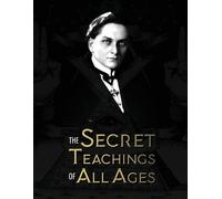 Manly Palmer Hall The Secret Teachings of All Ages (Tascabile)