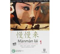 Mànmàm lài. Corso di lingua cinese. Per le Scuole superiori. Con e-book. Con espansione online (Vol. 1)