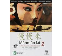 Mànmàm lài. Corso di lingua cinese. Per le Scuole superiori. Con e-book. Con espansione online (Vol. 2)