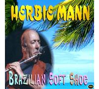 Mann,Herbie - Brazilian Soft Shoe [Import]