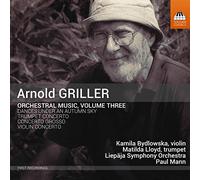 Arnold Griller Arnold Griller: Orchestral Music - Volume 3 (CD) Album