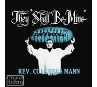 Mann, Reverend Columbus - They Shall Be Mine