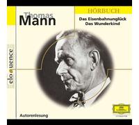 Mann,Thomas - Das Eisenbahnunglück,das Wunderkind