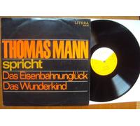 Mann, Thomas, Thomas Mann spricht - Das Eisenbahnunglück, Das Wunderkind. Thomas Mann spricht Mono