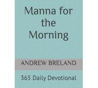 Manna for the Morning: 365 Daily Devotional