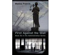 Manna Francis First Against the Wall (Tascabile) Administration