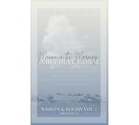 Manna in the Morning Daily Devotional: Wisdom & Poetry Volume 1
