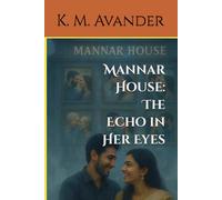 Mannar House: The Echo in Her Eyes