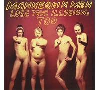 Mannequin Men - Lose Your Illusion Too