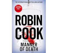 Manner of Death: A Heart-Racing Medical Thriller From the Master of the Genre