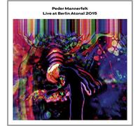 Mannerfelt, Peder - Live At Berlin Atonal 2015