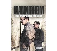 Mannerheim: Poder, guerra e política no Báltico