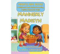 Mannerly Madisyn - Mindful Mimi Book Series: Inspiring Kids to Be Polite, Respectful, and Kind