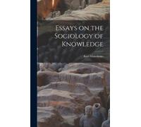 Mannheim Karl 1893-1947 Essays on the Sociology of Knowledge (Copertina rigida)