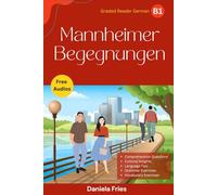 Mannheimer Begegnungen: A graded reader for low intermediate students of German (B1)