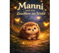 Manni und das Leuchten im Wald