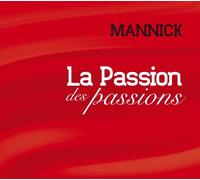 Mannick - La Passion Des Passions