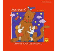 Mannick - Vol. 5-Chante Pour Les Enfants
