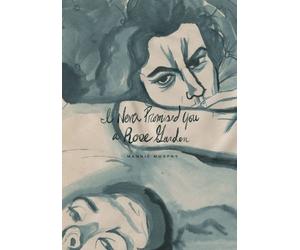 Mannie Murphy I Never Promised You a Rose Garden (Copertina rigida)