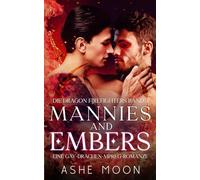 Mannies and Embers: Eine Gay-MM-Mpreg-Drachen-Romantasy