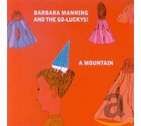 Manning,Barbara and the Go-Luckys! - A Mountain Ep