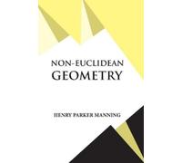 Manning Henry Parker Non-Euclidean Geometry Book NUOVO