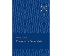 Manning J. Dauer The Adams Federalists (Tascabile)