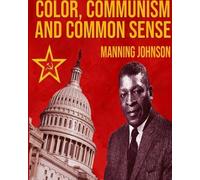 Manning Johnson Color, Communism And Common Sense (Tascabile)