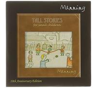 MANNING - TALL STORIES FOR SMALL..