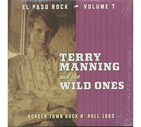 Manning, Terry & The Wild Ones - Vol. 7-El Paso Rock