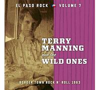 Manning, Terry & The Wild Ones - Vol. 7-El Paso Rock
