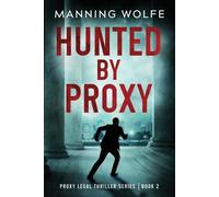 Manning Wolfe Hunted By Proxy (Tascabile)