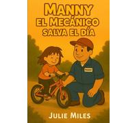 Manny el Mecánico Salva el Día