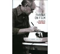 Manny Farber Farber on Film: The Complete Film Writings of Manny Far (Tascabile)