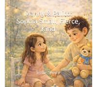 Manny & Palito: Sophia-Small, Fierce, Kind