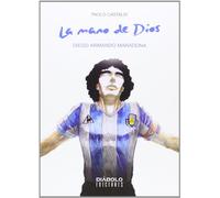 Mano De Dios, La - Diego Armando Maradona [Lingua spagnola]