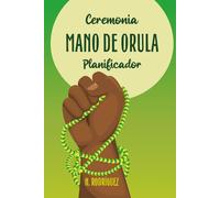 Mano de Orula: planner: Planificador sin fechas, 6x9 in, calendarios del 2022 al 2025, ideal para completar datos personales.