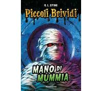Mano di mummia. Piccoli brividi