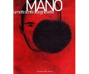 Mano. Fumetti, scritti, disegni (Vol. 7)