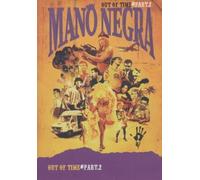 Mano Negra: Out of Time - Part 2 (DVD) Mano Negra Mano Negro