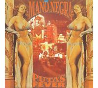 Mano Negra Pa's Fever (CD) Album