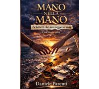 Mano nella mano: Le lettere che non leggerai mai