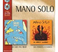 Mano Solo - Je Sais Pas Trop;Les Années Sombres