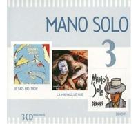 Mano Solo - Coffret 3 CD : Je sais pas trop / La Marmaille nue / Dehors