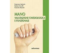 Mano. Valutazione cinesiologica e funzionale