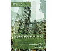 Manoel Rodrigue Producing and living the high-rise: New conte (Copertina rigida)