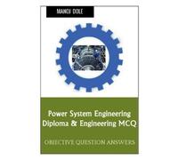 Manoj Dole Power System Engineering Diploma & Engineering MCQ (Tascabile)