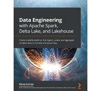 Manoj Kukreja Data Engineering with Apache Spark, Delta Lake, and La (Tascabile)